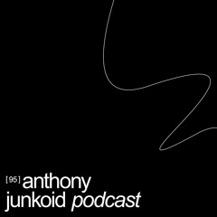 [95] anthony junkoid | podcast