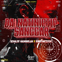 BS - DA NATINIPTIP SANGGAR ( RENALDY NAINGGOLAN X KIBOYXNETIZEN ) #SUPER DUPER EXPRESS!!!