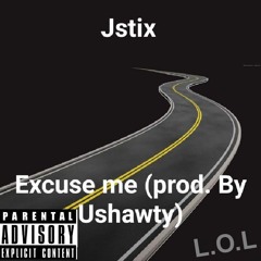 Jstix-Excuse me (prod. by Ushawty).m4a