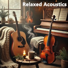 Relaxed Acoustics