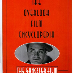 [ACCESS] EPUB 💏 Overlook Film Encyclopedia: the Gangster Film by  Phil Hardy [EPUB K