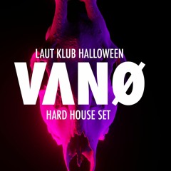 VΛNØ at Halloween LAUT KLUB 31.10.23 (Hard House Set)