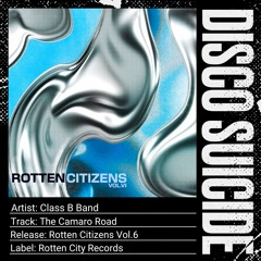 Class B Band - The Camaro Road [Rotten City Records]