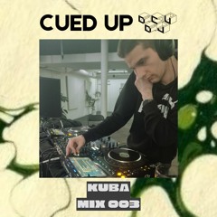 Cued Up 003: Kuba
