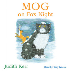 Mog on Fox Night, By Judith Kerr, Read by Tacy Kneale