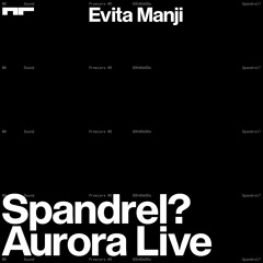 Premiere: Evita Manji - Spandrel? [Aurora Live Edition]