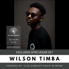 JULY01 - WILSON TIMBA (AFRO HOUSE) | EXCLUSIVE SET