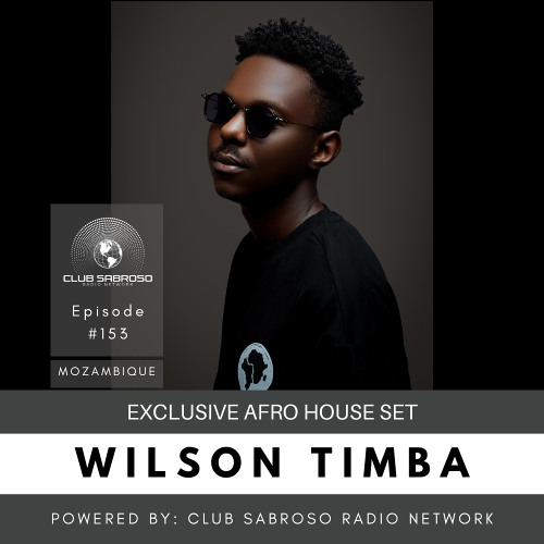 JULY01 - WILSON TIMBA (AFRO HOUSE) | EXCLUSIVE SET