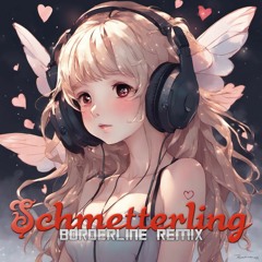 Schmetterling (Baby B3ns) Borderline Remix