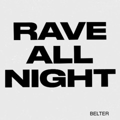Rave All Night | *FREE DL*