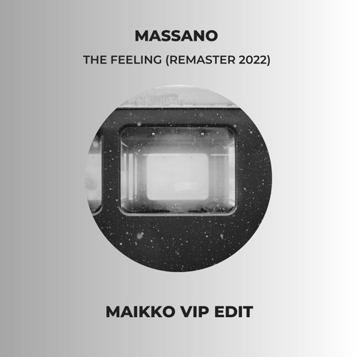 Massano - The Feeling (MAIKKO VIP EDIT)