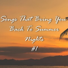 Songs That Bring You Back To Summer Nights | EDM Mix #1 (Kygo,Robin Schulz,Duke Dumont,DJ Snake)
