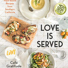 download EPUB 📨 Love is Served: Inspired Plant-Based Recipes from Southern Californi