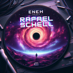Rafael Schell - EnehBass (Original Mix)