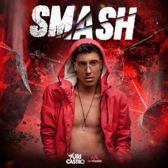 SMASH • (SET MIX ESPECIAL B-DAY)