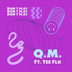 Don't_Play ft. TeeFlii