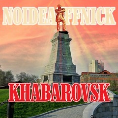 noideasffnick - Khabarovsk [prod. vinogradov]