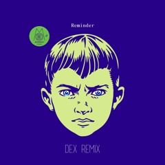 Moderat - Reminder (Dex Remix)