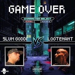 Slum Goddi - Game Over Feat. Lootenant