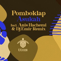 Pomboklap-Asukah (Anis Hachemi & Dj Emir Remix)