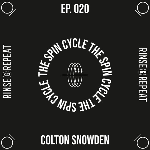 The Spin Cycle Ep. 020 - Colton Snowden