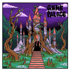Gunk Palace