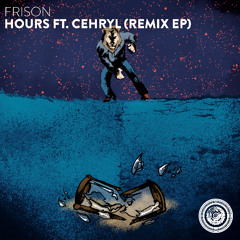 Frison - Hours ft. Cehryl (Magna Remix)