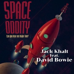Jack Khalt Feat. David Bowie - Space Oddity(Jack Khalt Version)