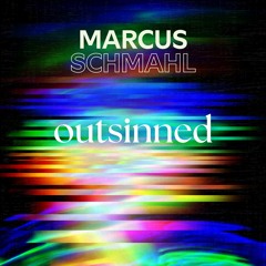 MARCUS SCHMAHL - OUTSINNED [FREE DOWNLOAD]
