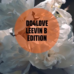 DO4LOVE (Leevin B Edition)