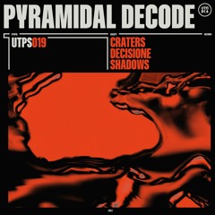 [UTPS019] Utopia Society: Pyramidal Decode - UTPS019