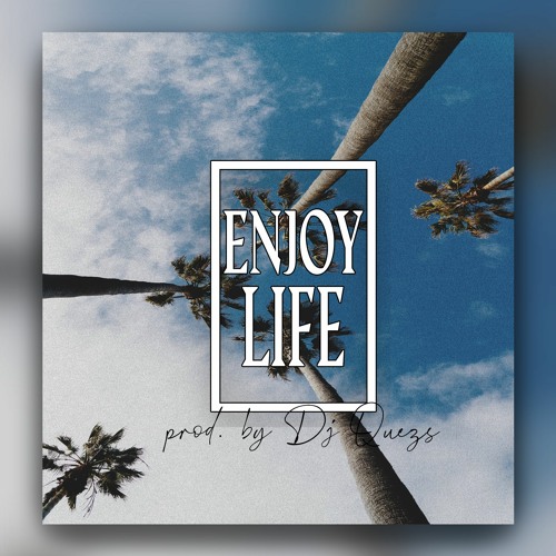 Enjoy Life (Co-Produced by C.Reed) [100]