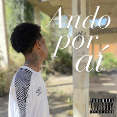 ANDO POR AÍ (feat. C3L1N, PQT, TONHU & Febá)