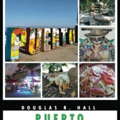 Read ❤️ PDF The Restless Son: Puerto Vallarta: Adventures in Solo Travel by  Douglas R. Hall