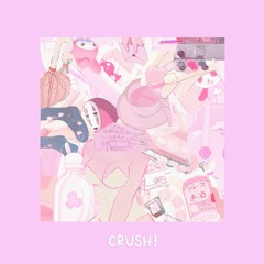 CRUSH!