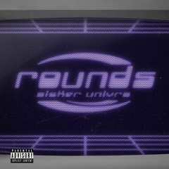 Sicker Univrs ~ Rounds (prod. Heyylotus)