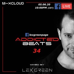 ADDICTEDBEATS vol 34 mixed by LEX GREEN
