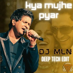 Kya Mujhe Pyar Hai | Deep-Tech Edit | KK |