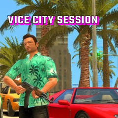 Vice City Session ( By Toonix )