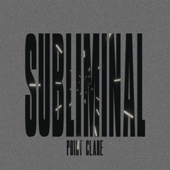 SUBLIMINAL (FUXWITHIT Premiere)
