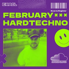 FEBRUARY HARDTECHNO | EXAIL