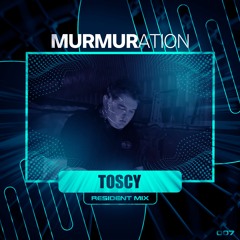 MURMIX006: Toscy (Resident Mix)