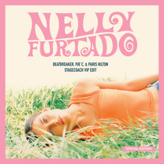 Nelly Furtado - I'm Like A Bird (BeatBreaker, Pat C & Paris Hilton 'Something New' Edit)
