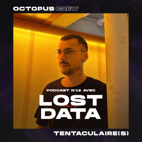 TENTACULAIRE(S) 012 - LOST DATA