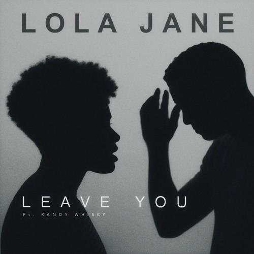 Leave You (feat. Randy Whisky)