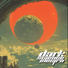 Dark Science Electro - Episode 857 - 02/27/2026