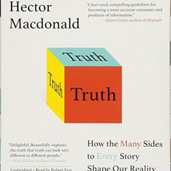 download EBOOK 📪 Truth: How the Many Sides to Every Story Shape Our Reality by  Hect