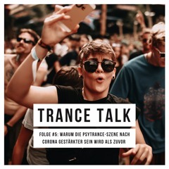 #05 Warum die Psytrance-Szene nach Corona gestärkter sein wird als zuvor