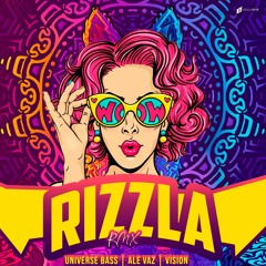 Rizzla  - (Vision,universe bass,ale Vaz) RMX *Free download