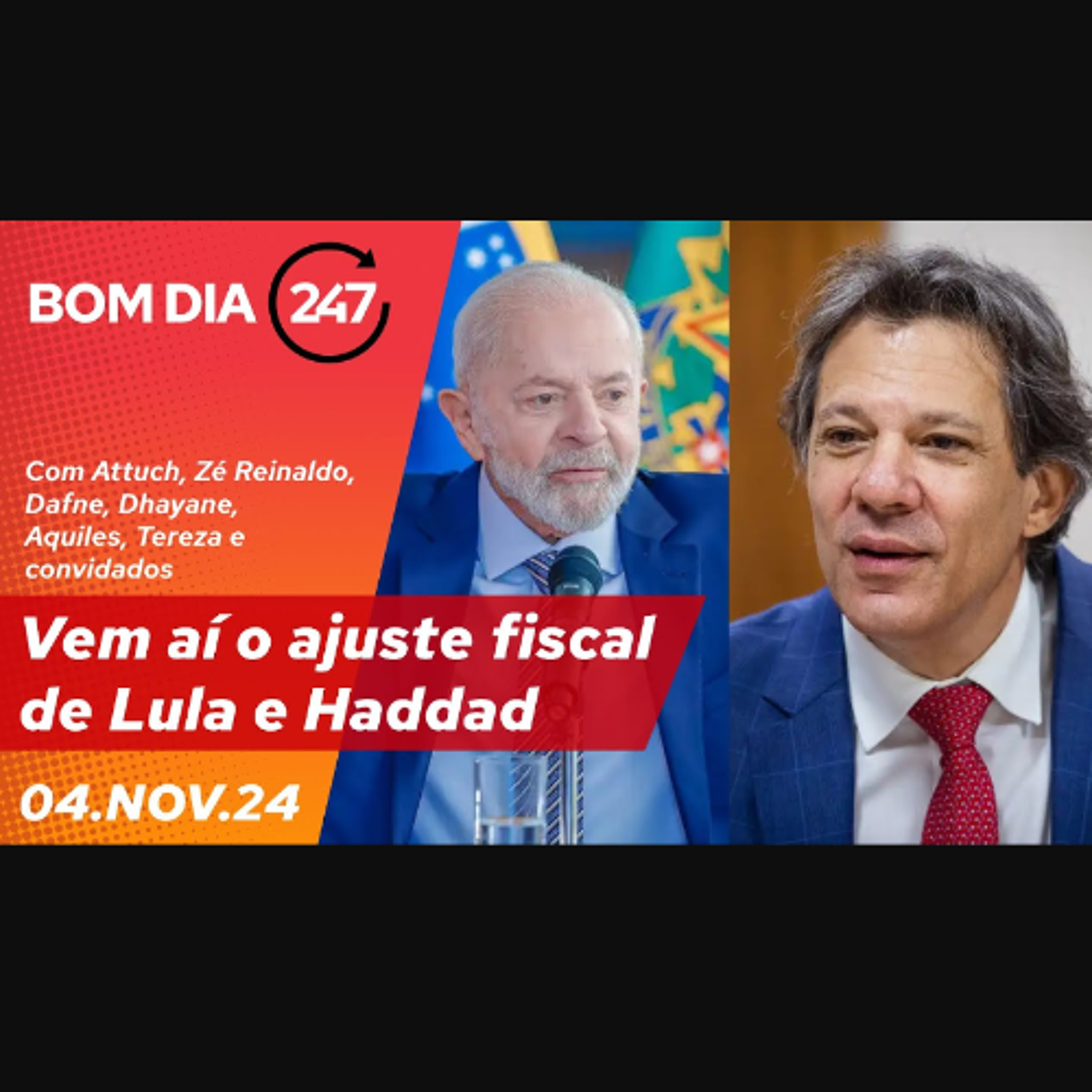 Bom dia 247: vem aí o ajuste fiscal de Lula e Haddad (4.11.24) episode artwork
